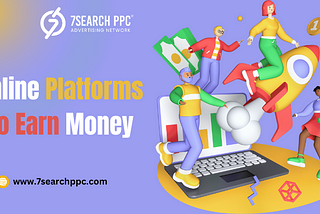 How to Use Online Platforms to Earn Money Efficiently