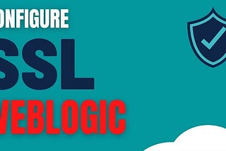 How to enable SSL on Weblogic for EBS R12.2