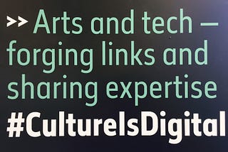 #CultureisDigital is a conversation between Government, the cultural sector and tech companies