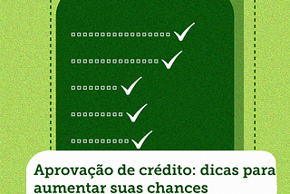 Aprovação de crédito: como aumentar suas chances?