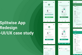 Splitwise-Mobile app Redesign.UX/UI case study