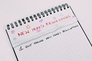 Don’t Set Resolutions Yet