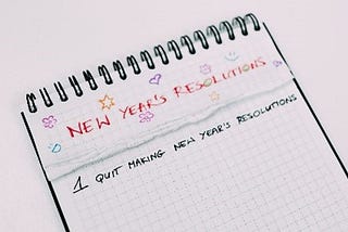 Don’t Set Resolutions Yet