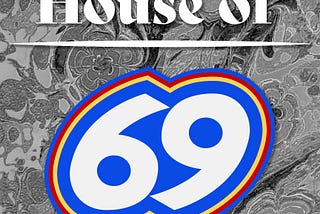 Genesis: House of 69