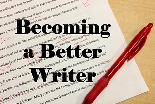 A Guide to Becoming a Better Writer: 15 Practical Tips