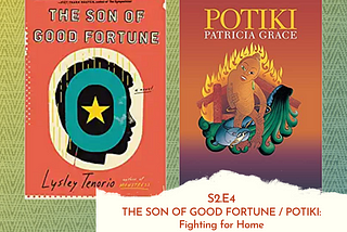 THE SON OF GOOD FORTUNE / POTIKI: Fighting for Home