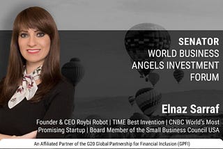 As announced by the World Business Angels Investment Forum, Elnaz Sarraf, Founder & CEO Roybi…