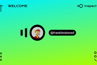 Inspect Welcomes @Franklinisbored: A Powerful Addition to the Council