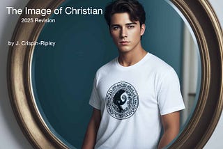 handsome man seen in oval mirror, book cover for The Image of Christian by J. Crispin-Ripley ©none on AI image, all rights on edit for cover reserved