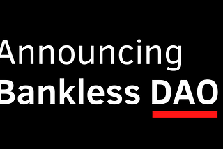 Announcing Bankless DAO 🏴