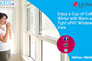 Enjoy a cup of coffee in winter with warm and air tight uPVC Windows view