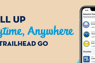 Trailhead GO: Skill Up Where and When You Want