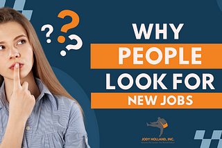 Image of a woman thinking with the text of why people look for new jobs