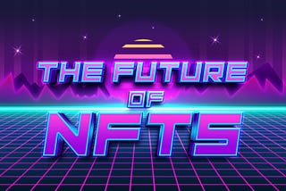 What does the future hold for NFTs?