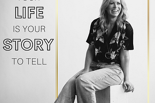 Your Life Is Your Story To Tell