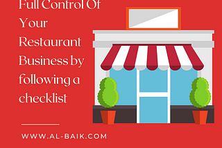 Full Control Of Your Restaurant Business by following a checklist