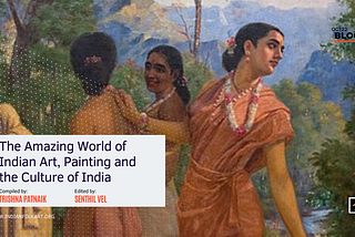 The Amazing World of Indian Art, Painting and the Culture of India