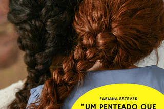 Um penteado que traça caminhos