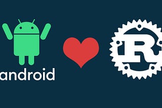 Introducing Rust into the Android Platform