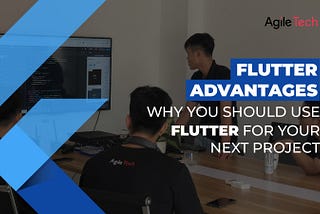 flutter advantages, flutter benefits for mobile app development, why using flutter for your next project,