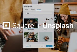 Square + Unsplash: So you can make your email and social campaigns beautiful