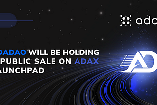 Cardano First Interest-Free Stablecoin:
ADADAO Public Sale on ADAX Begins February 12