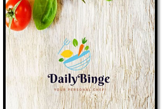 Daily Binge-Your Personal Chef
