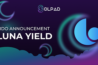 The second Launchpad project: Luna Yield.