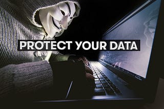 Is Your Data Safe? Protecting Your Data in the Cryptocurrency World: A Guide for Investors