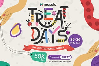 Moselo Treat Days!