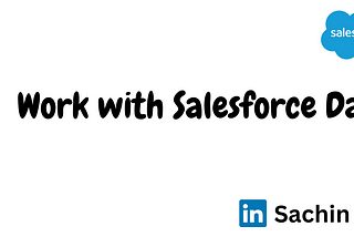 Work with Salesforce Data