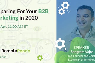 Webinar: Preparing For Your B2B Marketing in 2020