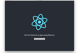 Building Electron.js apps with React.js (2023 update)