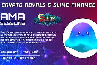 Slime Finance AMA session with Crypto Royals