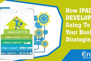 How IPAD APP DEVELOPMENT Is Going To Change Your Business Strategies