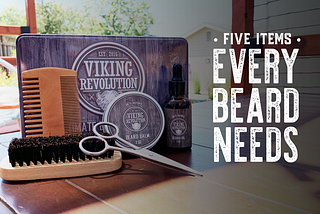 5 Items Every Beard Wants