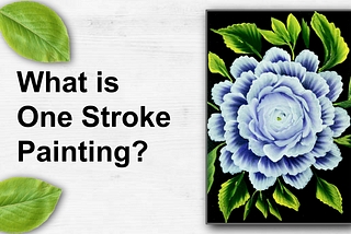 What is One Stroke Painting?