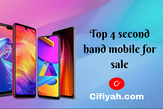 Top 4 second hand mobile list of 2021