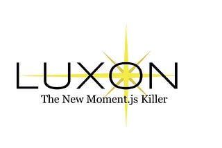 Migrating from Moment.js to Luxon