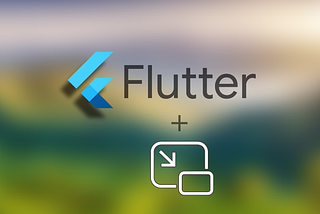 Flutter Picture in Picture View