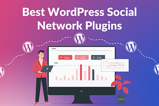Best WordPress Social Network Plugins