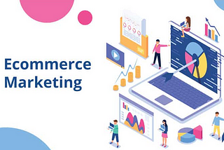 Top marketing strategies for an eCommerce business in 2021