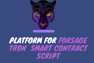 Forsage Tron Smart Contract — Launch a SmartContract MLM Platform like Forsage Tron