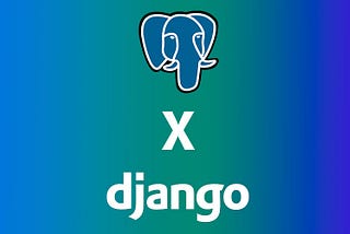 How to use PostgreSQL in your Django project.