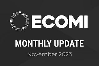 ECOMI Monthly Update - Nov 2023