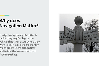 Navigation’s primary objective is facilitating wayfinding, as the vehicle that takes users where they want to go, it’s also t