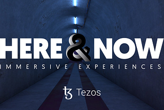 Built on Tezos: ‘Here & Now: Edition 6’ Enters the Endgame