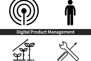 Quick Work is Needed — A Transition to Digital Product Management For The Rest of Us