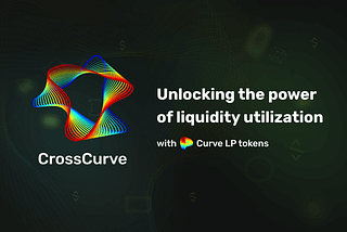 Enhanced CrossCurve: Unlocking Curve Liquidity’s Full Potential