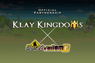 SurvivalismG x KlayKingdoms Official Partnership Announcement